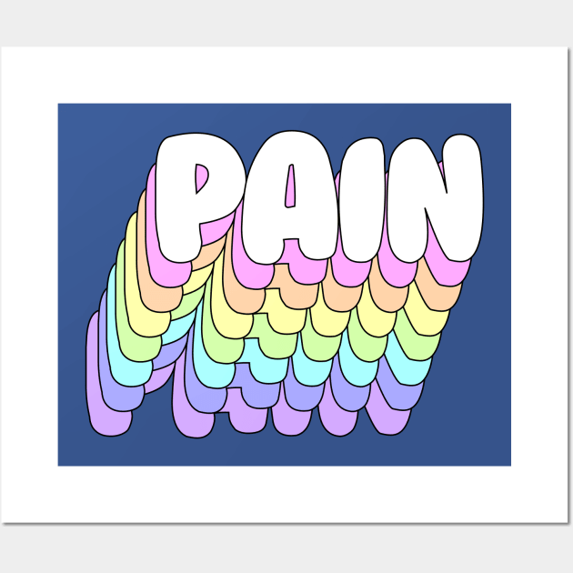 Pain Wall Art by Merch Sloth